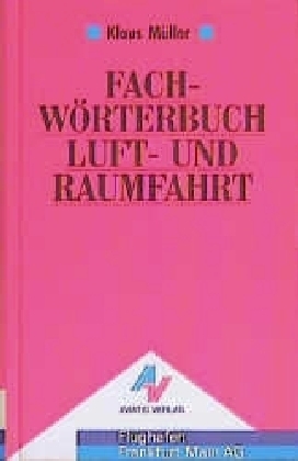 Fachw&ouml;rterbuch Luft- und Raumfahrt - Klaus M&uuml;ller