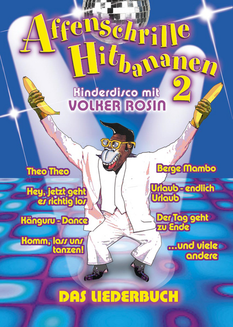 Affenschrille Hitbananen 2 - Volker Rosin