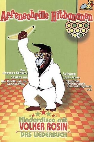 Affenschrille Hitbananen - Volker Rosin