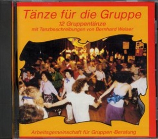 Tänze für die Gruppe. 12 Gruppentänze mit Tanzanleitungen / Tänze für die Gruppe