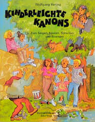 Kinderleichte Kanons. Zum Singen, Spielen, Sprechen und Bewegen / Kinderleichte Kanons - Wolfgang Hering