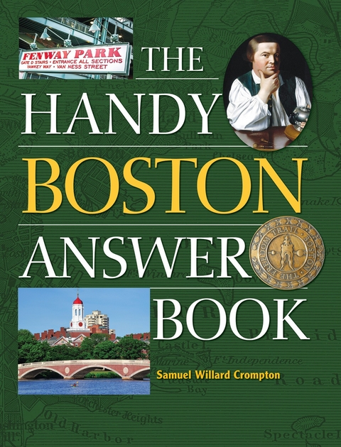 The Handy Boston Answer Book - Samuel Willard Crompton
