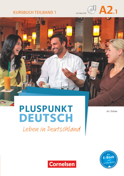 Pluspunkt Deutsch - Leben in Deutschland - Allgemeine Ausgabe - A2: Teilband 1 - Friederike Jin, Joachim Schote