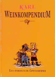 Karl - Weinkompendium - Eberhard Kunkel, Michael Apitz, Patrick Kunkel