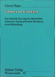 Schmerz als Krankheit - Christa H&uuml;per