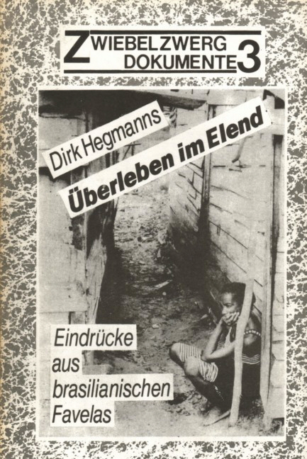 &Uuml;berleben im Elend - Dirk Hegmanns