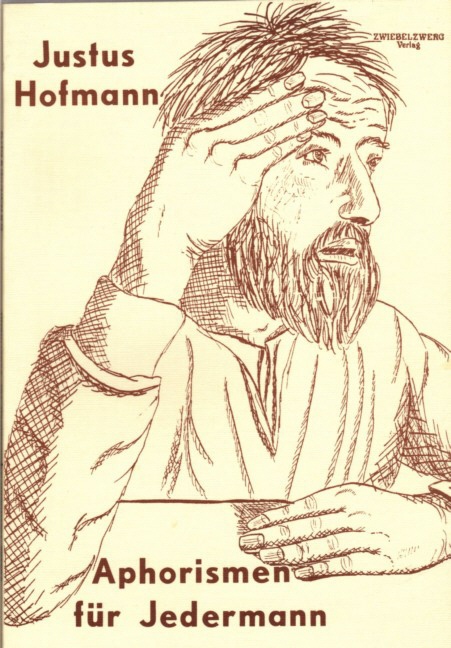 Aphorismen f&uuml;r jedermann - Justus Hofmann
