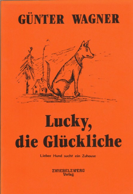 Lucky, die Gl&uuml;ckliche - G&uuml;nter Wagner