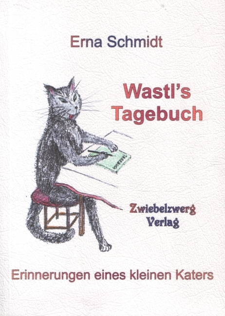 Wastl's Tagebuch - Erna Schmidt