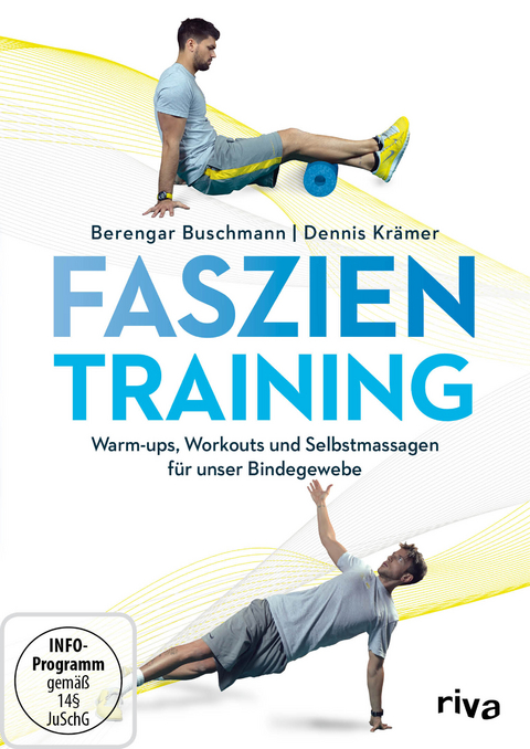 Faszientraining - Berengar Buschmann, Dennis Krämer