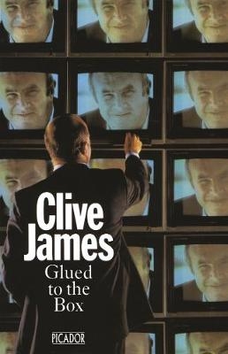 Glued To The Box -  Clive James