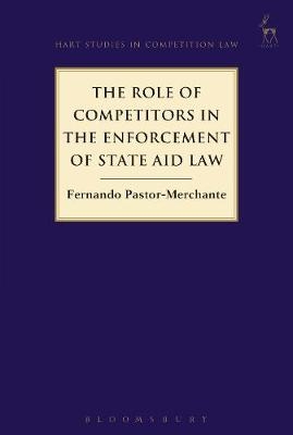 Role of Competitors in the Enforcement of State Aid Law