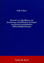 Entwurf von Algorithmen zur Berechnung Liouvillescher Lösungen von linearen gewöhnlichen Differentialgleichungen