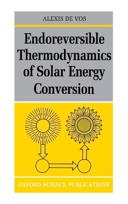 Endoreversible Thermodynamics of Solar Energy Conversion