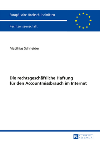 Die rechtsgeschaeftliche Haftung fuer den Accountmissbrauch im Internet