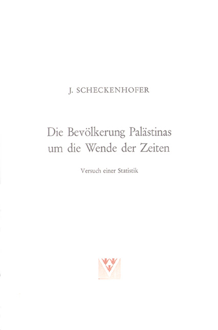 Die Bev&ouml;lkerung Pal&auml;stinas um die Wende der Zeiten - Josef Scheckenhofer