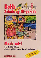 Rolfs neue Schulweg-Hitparade / Mach-mit-Heft f&uuml;r Kinder - Michael Hess, Rolf Zuckowski