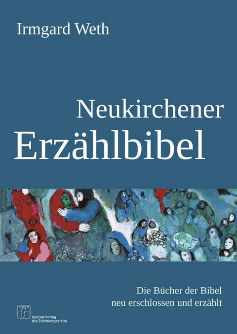 Neukirchener Erz&auml;hlbibel - Irmgard Weth