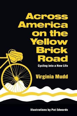 Across America on the Yellow Brick Road - Virginia Mudd