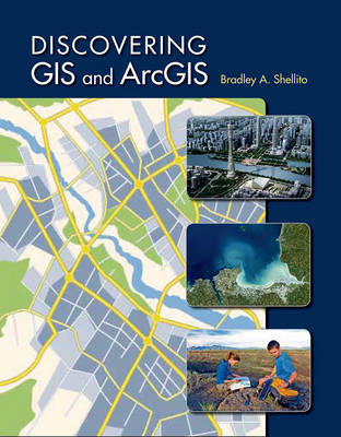 Discovering GIS and ArcGIS - Bradley A. Shellito
