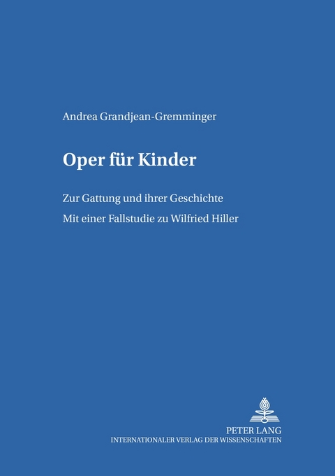 Oper f&uuml;r Kinder - Andrea Grandjean-Gremminger