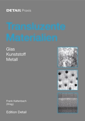 Detail Praxis - Transluzente Materialien - 