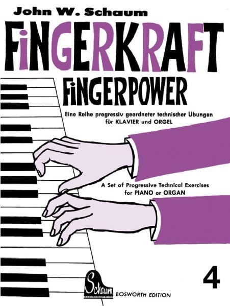 Fingerkraft. Progressiv geordnete technische &Uuml;bungen f&uuml;r Klavier oder Orgel / Fingerkraft 4 - John W Schaum