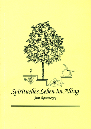 Spirituelles Leben im Alltag - Jim Rosemergy