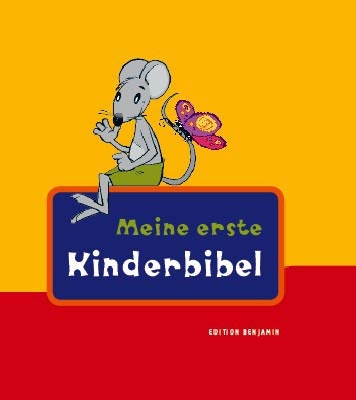 Meine erste Kinderbibel - Dietlind Steinh&ouml;fel