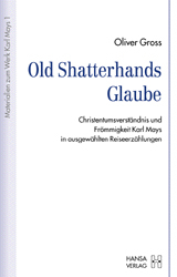 Old Shatterhands Glaube - Oliver Gross