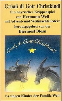Gr&uuml;a&szlig; di Gott Christkindl, 1 Cassette - Hermann Well