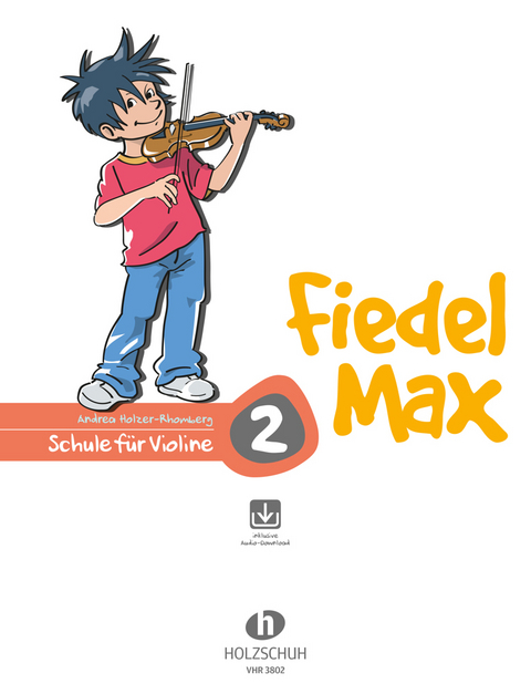 Fiedel-Max 2 Violine - Andrea Holzer-Rhomberg