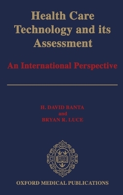 Health Care Technology and Its Assessment - H. David Banta, Bryan R. Luce