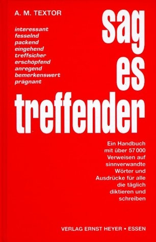 Sag es treffender - A M Textor