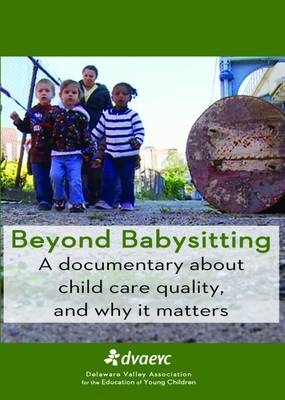 Beyond Babysitting - Delaware Valley Association for the Education of Young Children