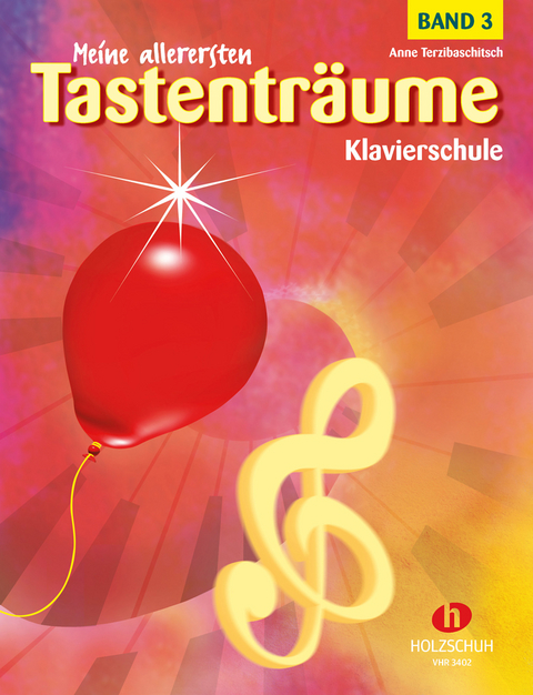 Meine allerersten Tastentr&auml;ume, Band 3 - Anne Terzibaschitsch