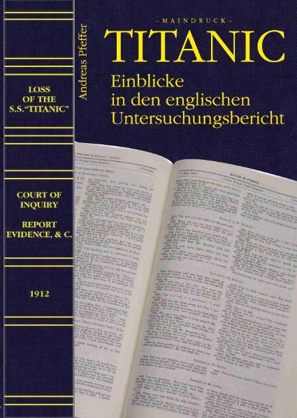 Titanic - Einblicke in den englischen Untersuchungsbericht - Andreas Pfeffer