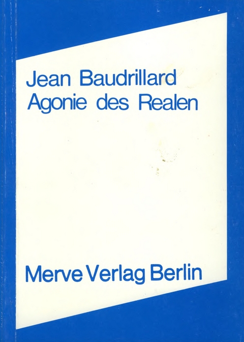 Agonie des Realen - Jean Baudrillard
