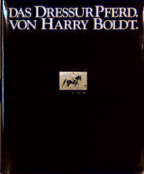 Das Dressurpferd - Harry Boldt