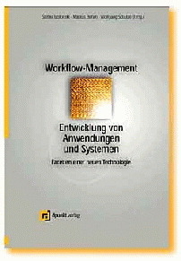 Workflow Management. Entwicklung von Anwendungen und Systemen - 