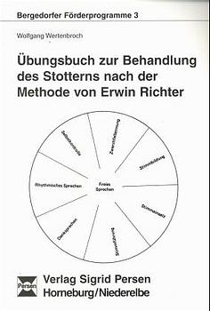 &Uuml;bungsbuch zur Behandlung des Stotterns nach der Methode von Erwin Richter - Wolfgang Wertenbroch