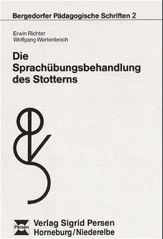 Die Sprachübungsbehandlung des Stotterns