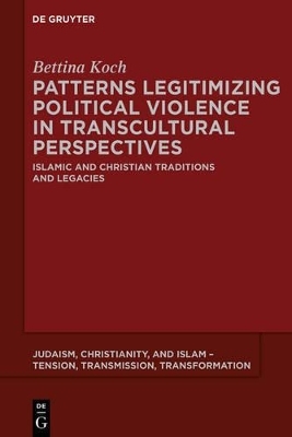 Patterns Legitimizing Political Violence in Transcultural Perspectives - Bettina Koch