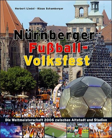 Das N&uuml;rnberger Fu&szlig;ball-Volksfest - Klaus Schamberger