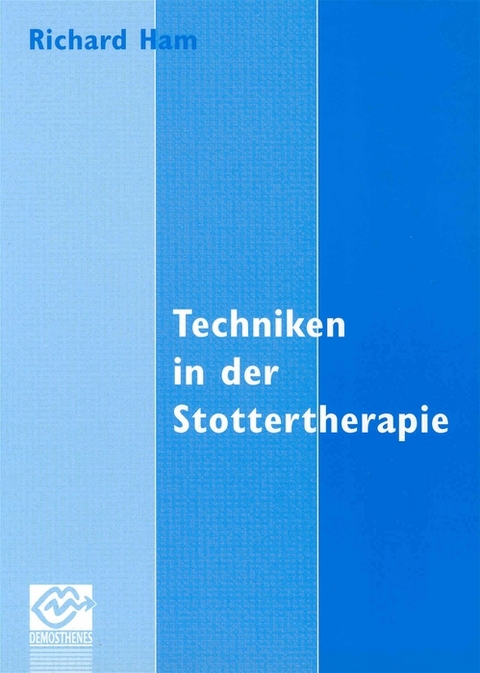 Techniken in der Stottertherapie - Richard Ham