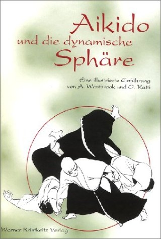 Aikido und die dynamische Sph&auml;re - Adele Westbrook