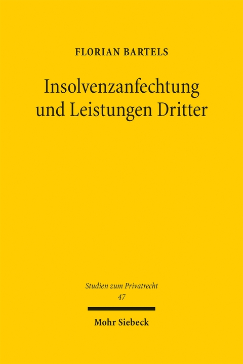 Insolvenzanfechtung und Leistungen Dritter - Florian Bartels