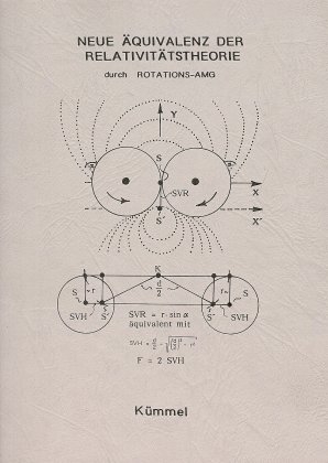 Neue &Auml;quivalenz der Relativit&auml;tstheorie durch ROTATIONS-AMG - Peter K&uuml;mmel