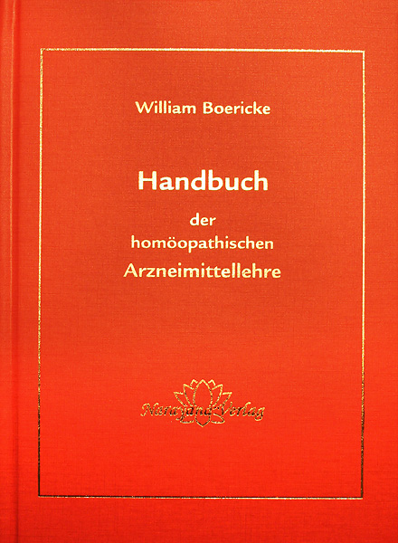 Handbuch der hom&ouml;opatischen Arzneimittellehre - William Boericke