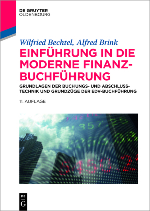 Einf&uuml;hrung in die moderne Finanzbuchf&uuml;hrung - Wilfried Bechtel, Alfred Brink